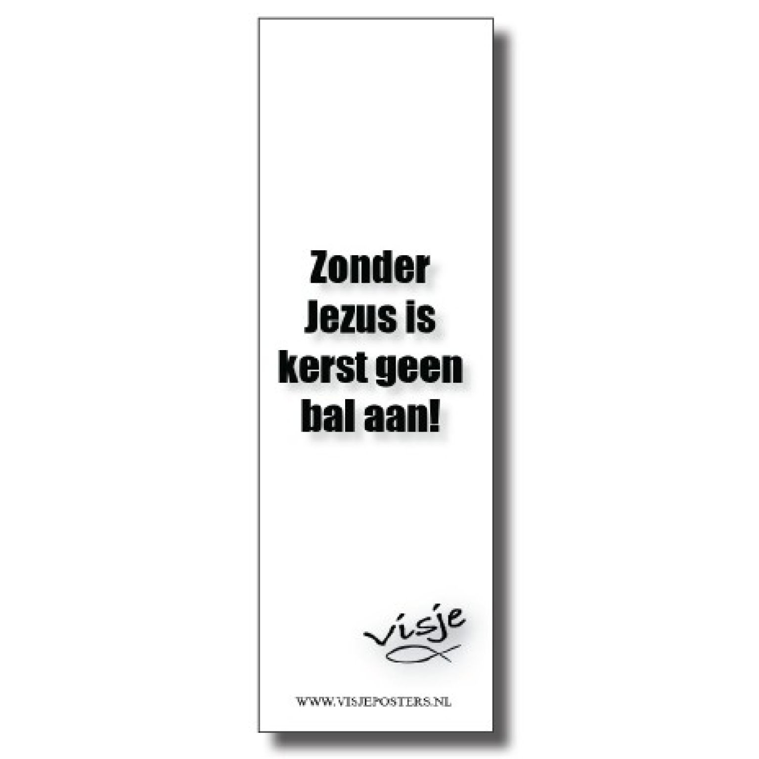 Boekenlegger 'Zonder Jezus is kerst geen bal aan' - Visje - 44887 -  Kerst boekenleggers bij MajesticAlly