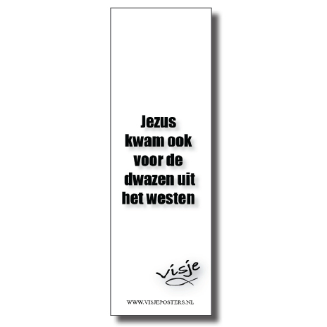 Boekenlegger 'Jezus kwam ook voor dwazen uit het Westen' - Visje - 44891 -  Kerst boekenleggers bij MajesticAlly