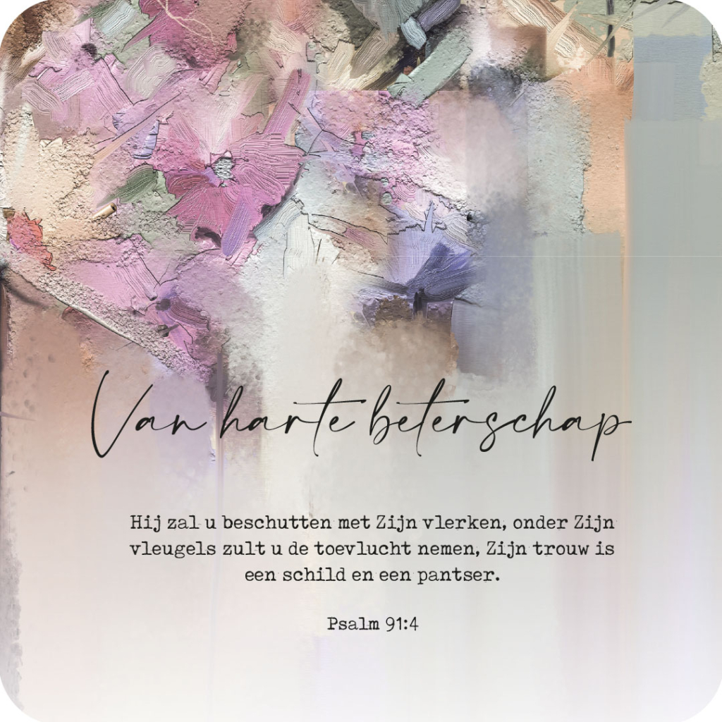 MA43710 Cadeaubordje 'Van harte beterschap - Psalm 91:4'