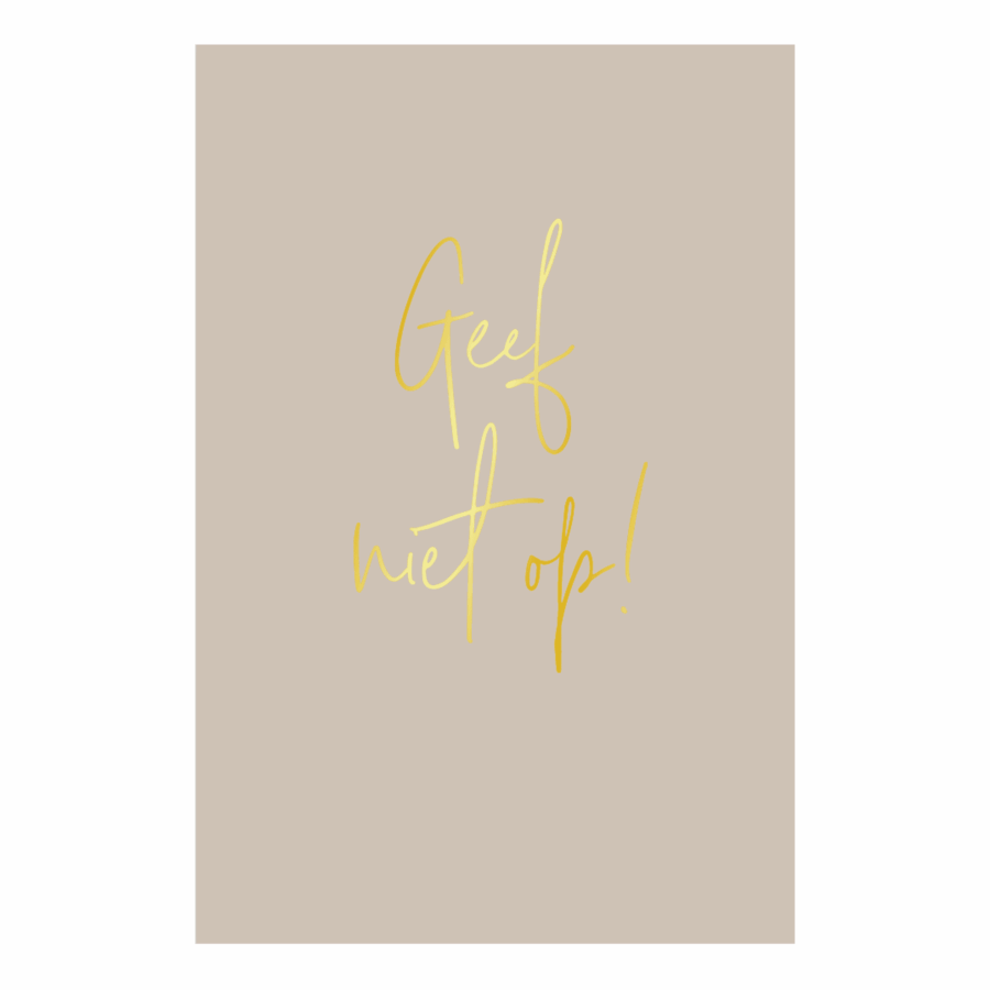 Kaart 'Geef niet op'