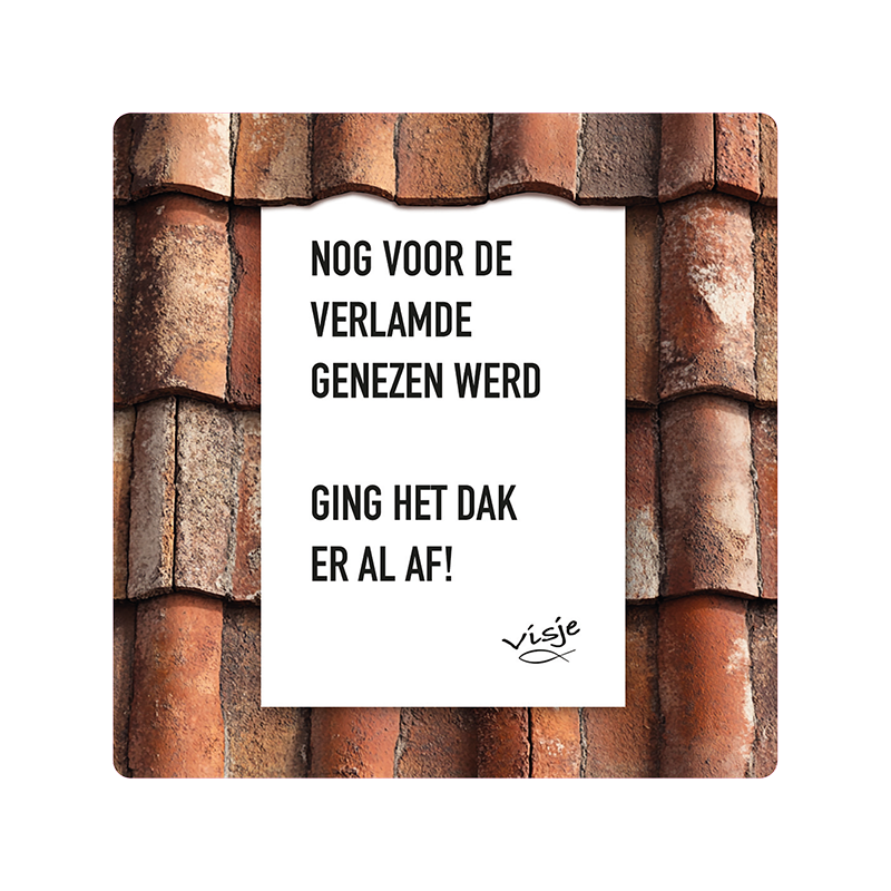 Visje bordje 'Dak eraf'